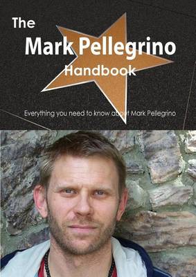 Book cover for The Mark Pellegrino Handbook - Everything You Need to Know about Mark Pellegrino