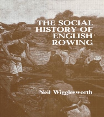 Book cover for The Social History of English Rowing