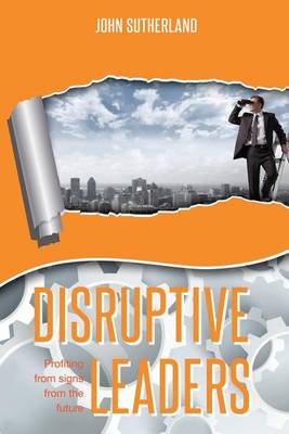 Book cover for Disruptive Leaders