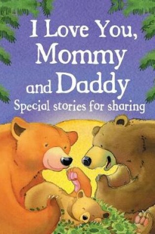 Cover of I Love You, Mommy and Daddy