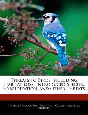 Book cover for Threats to Birds Including Habitat Loss, Introduced Species, Hybridization, and Other Threats