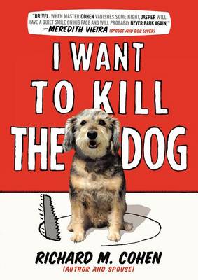 Book cover for I Want to Kill the Dog