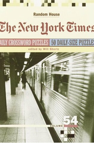 Cover of The New York Times Daily Crossword Puzzles, Volume 54