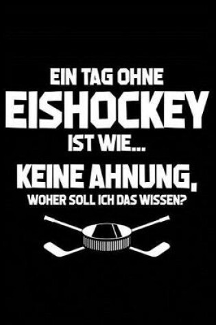 Cover of Tag Ohne Eishockey? Unmoeglich!