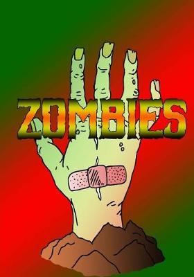 Cover of THE ZOMBIE Journaling Notebook (Version 1, 7x 10 Edition)