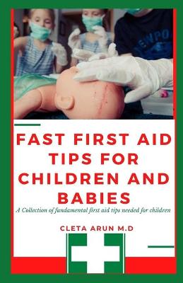 Book cover for Fast First Aid Tips For Children and Babies