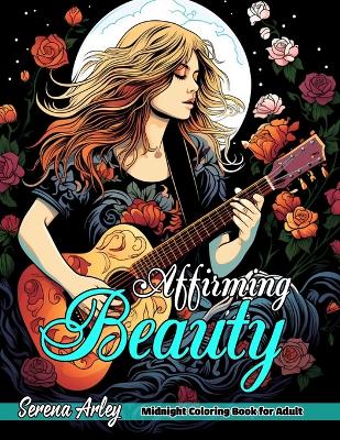 Book cover for Affirming Beauty Midnight Coloring Book for Adult