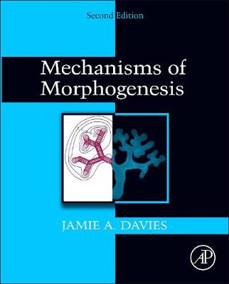 Book cover for Mechanisms of Morphogenesis