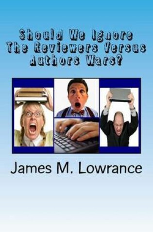 Cover of Should We Ignore The Reviewers Versus Authors Wars?