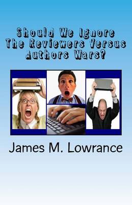 Book cover for Should We Ignore The Reviewers Versus Authors Wars?