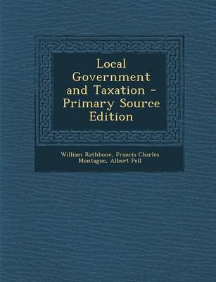 Book cover for Local Government and Taxation - Primary Source Edition