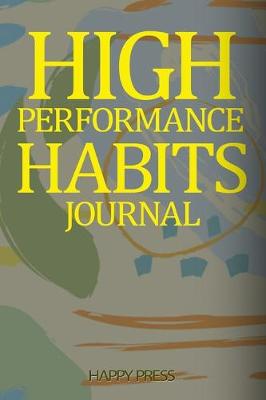 Book cover for High Performance Habits Journal