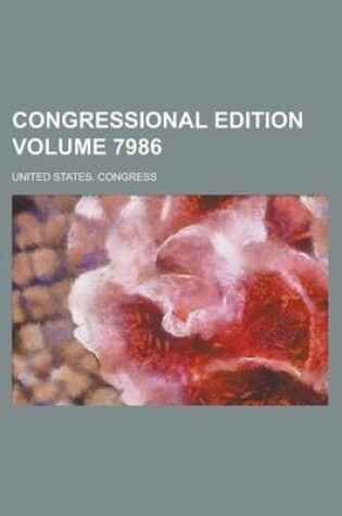 Cover of Congressional Edition Volume 7986