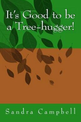 Cover of It's Good to be a Tree-hugger!