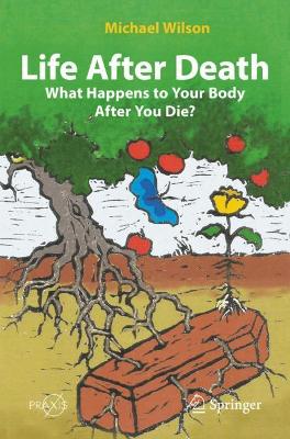 Book cover for Life After Death: What Happens to Your Body After You Die?