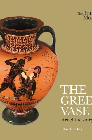 Cover of The Greek Vase: Art of the storyteller