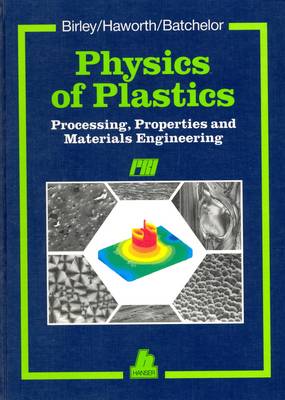 Book cover for Physics of Plastics: Processing, Properties and Materials Engineering