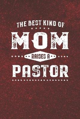 Book cover for The Best Kind Of Mom Raises A Pastor