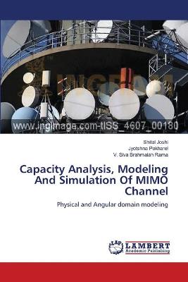 Book cover for Capacity Analysis, Modeling And Simulation Of MIMO Channel