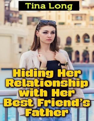 Book cover for Hiding Her Relationship With Her Best Friend's Father