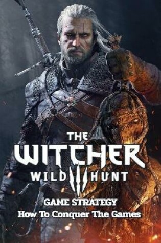 Cover of The Witcher 3 Wild Hunt Game Strategy