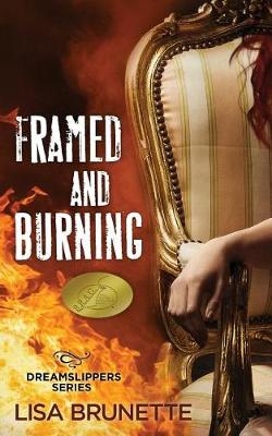 Framed and Burning by Lisa Brunette