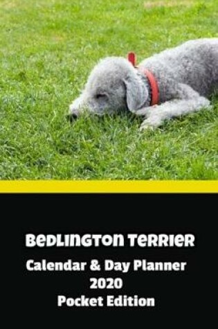 Cover of Bedlington Terrier Calendar & Day Planner 2020 Pocket Edition