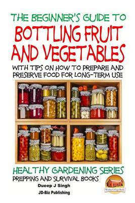 Book cover for A Beginner's Guide to Bottling Fruit and Vegetables