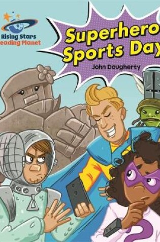 Cover of Reading Planet - Superhero Sports Day - White: Galaxy