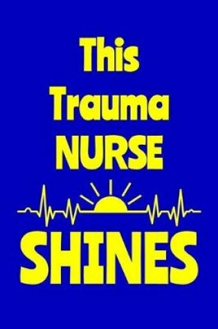 Cover of This Trauma Nurse Shines