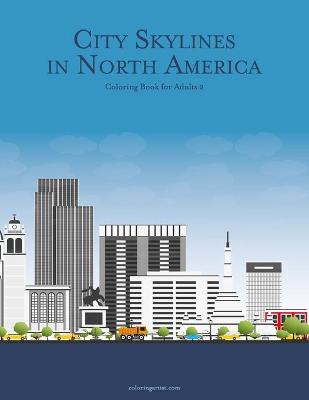 Book cover for City Skylines in North America Coloring Book for Adults 2