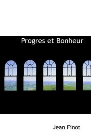 Cover of Progres Et Bonheur