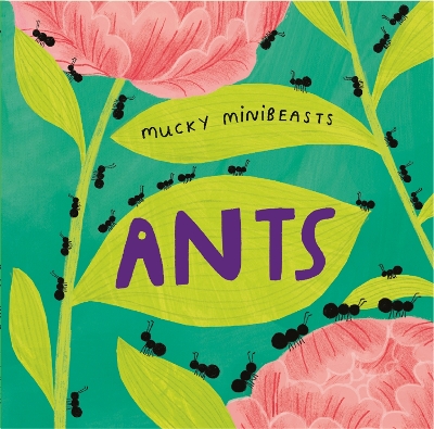 Cover of Mucky Minibeasts: Ants