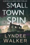 Book cover for Small Town Spin