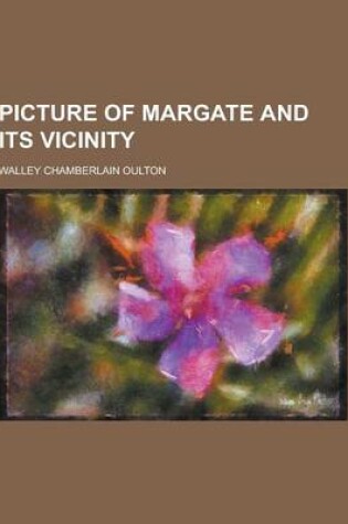 Cover of Picture of Margate and Its Vicinity