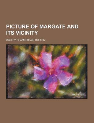 Book cover for Picture of Margate and Its Vicinity