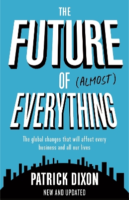 Cover of The Future of Almost Everything