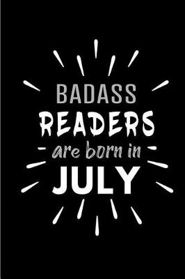 Book cover for Badass Readers Are Born In July