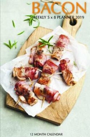 Cover of Bacon Weekly 5 X 8 Planner 2019