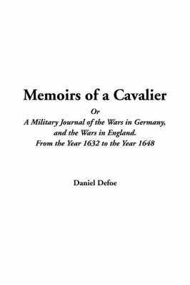 Book cover for Memoirs of a Cavalier or a Military Journal of the Wars in Germany, and the Wars in England. from the Year 1632 to the Year 1648