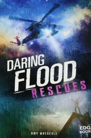 Cover of Daring Flood Rescues (Rescued!)