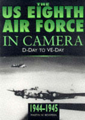 Book cover for The US 8th Air Force in Camera