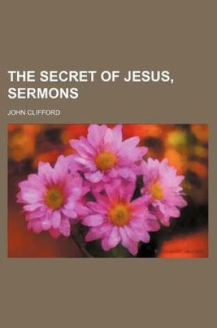 Cover of The Secret of Jesus, Sermons