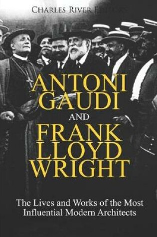 Cover of Antoni Gaudi and Frank Lloyd Wright