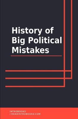 Book cover for History of Big Political Mistakes