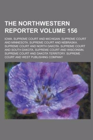Cover of The Northwestern Reporter Volume 156
