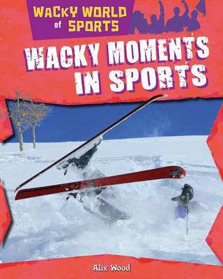 Book cover for Wacky Moments in Sports