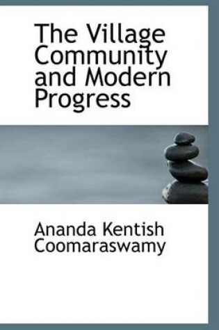 Cover of The Village Community and Modern Progress