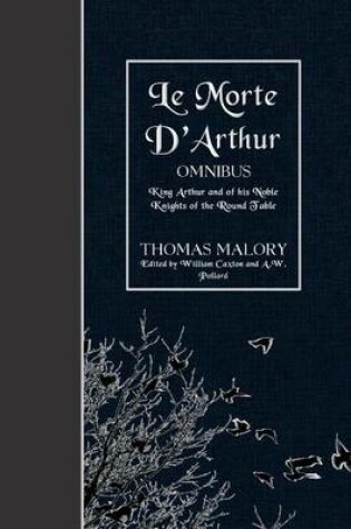 Cover of Le Morte D'Arthur (OMNIBUS)