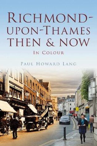 Cover of Richmond-upon-Thames Then & Now